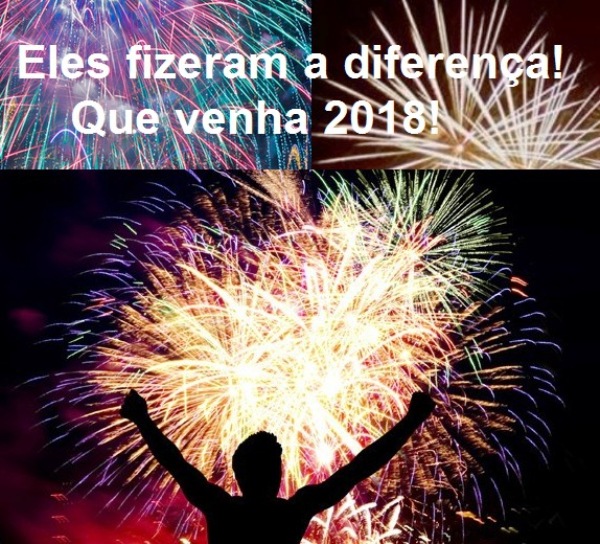 Especial fim de ano: Eles fizeram a diferença em 2017 e farão mais ainda em 2018
