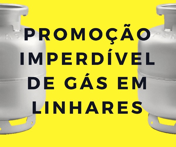 Imperdível! Gás por menos de R$ 50,00 em Linhares