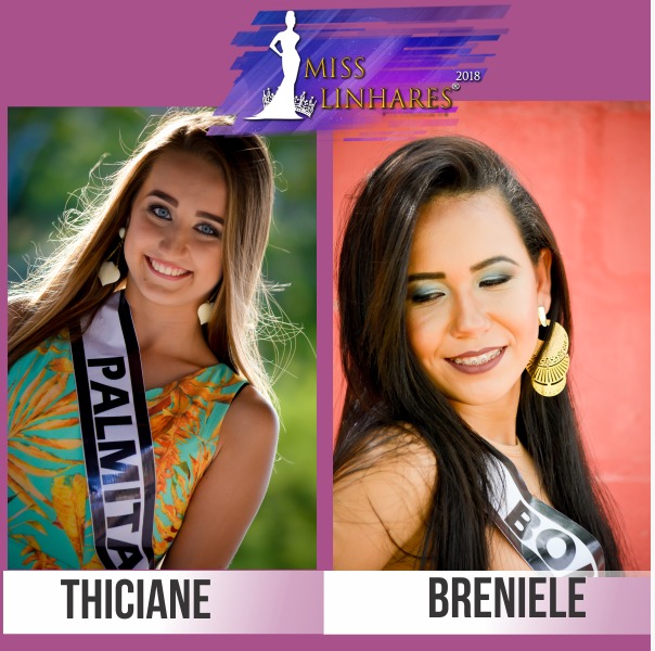 Miss Linhares 2018: E com vocês, Thiciani e Breniele 