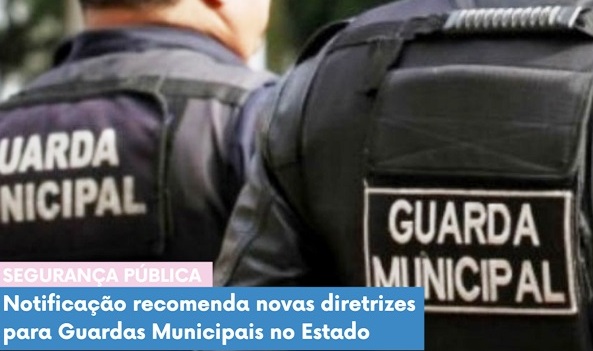 Linhares na lista dos municípios notificados pelo MP-ES sobre novas diretrizes para Guarda Municipal