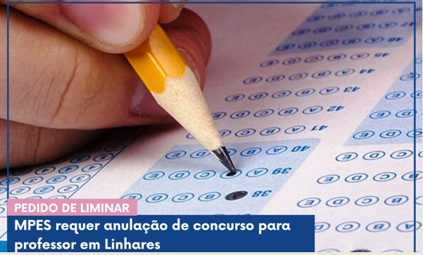 MPES requer anulação de concurso para professor em Linhares