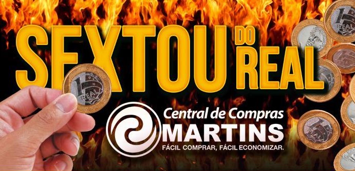 Muitas ofertas no listão do Sextou (e sabadou) do Real Martins. Encha os carrinhos!