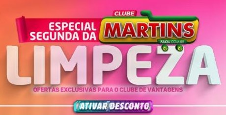 Hoje: Lista da Segunda da Limpeza no Clube de Vantagens Martins Fácil