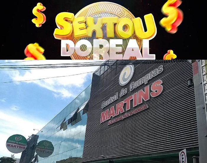 Listona: Chegou o Sextou do Real no Martins!