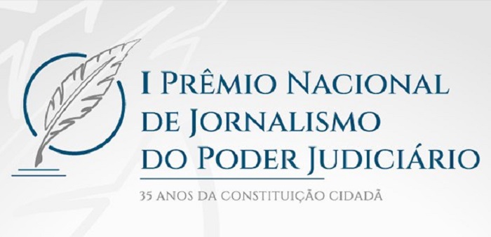 Abertas inscrições para I Prêmio Nacional de Jornalismo do Poder Judiciário