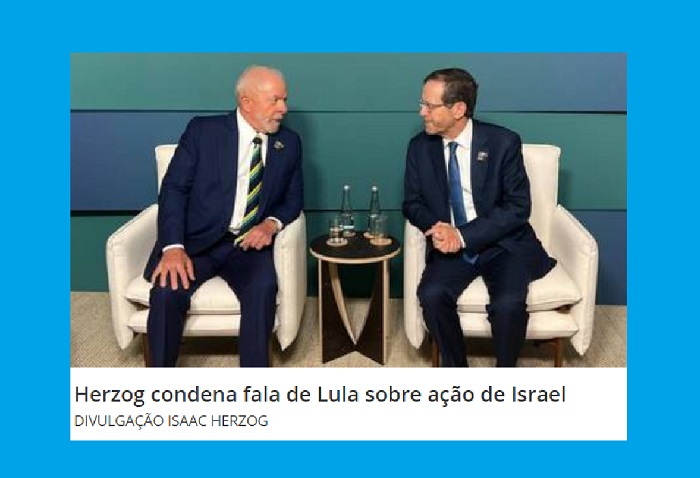 Lula compara ação de Israel a Holocausto, e Herzog pede que líderes mundiais condenem fala do petista