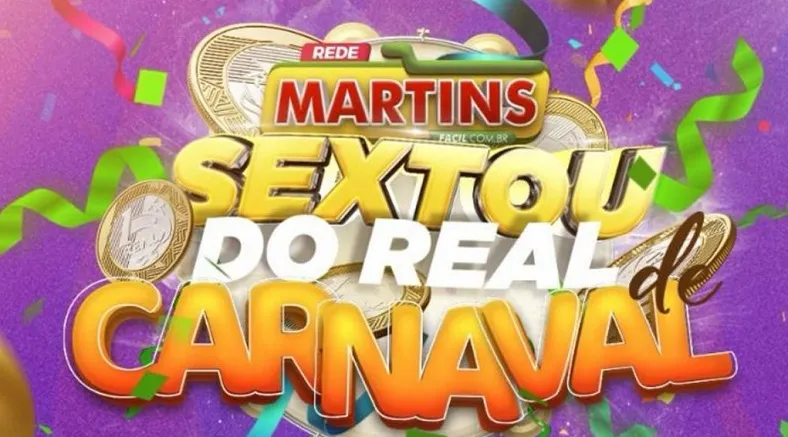 Ofertas de R$ 1 a R$ 8 no Sextou do Real Carnaval. Só no Martins!