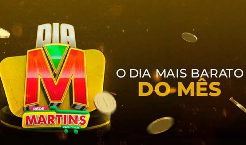 Dia M chegou! É o dia mais barato do mês no Martinsfácil