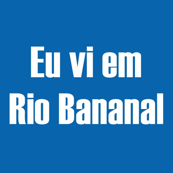 Eu Vi em Rio Bananal